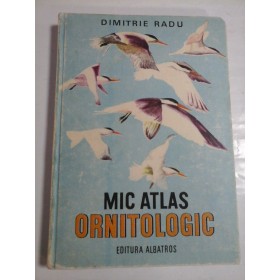 MIC ATLAS ORNITOLOGIC  -  DIMITRIE RADU 